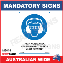 MANDATORY SIGN - MS014 - HIGH NOISE AREA HEARING PROTECTION MUST BE WORN